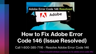 Call 1-800-385-7116 - How to Fix Adobe Error Code 146 (Issue Resolved)