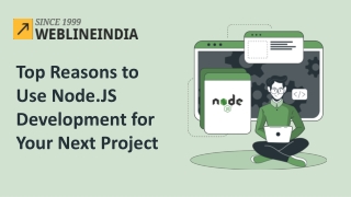 Top Reasons to Use Node.JS Development for Your Next Project