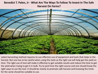 Benedict T. Palen, Jr - What Are The Ways To Follow To Invest In The Safe Harvest On Farms