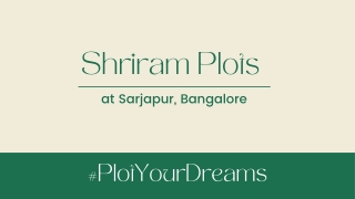Pre-Launch Shriram Plots at Sarjapur Bangalore | Brochure