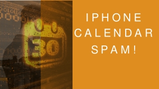iPhone Calendar Spam!