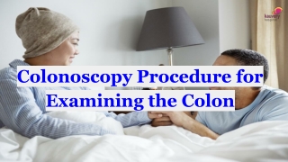 Colonoscopy Procedure for Examining the Colon