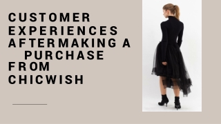 Customer Experiences After Making A Purchase From ChicWish