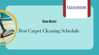Carpet Cleaning Schedule  - Clean-Master