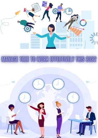 MANAGE TIME TO WORK EFFECTIVELY THIS 2022