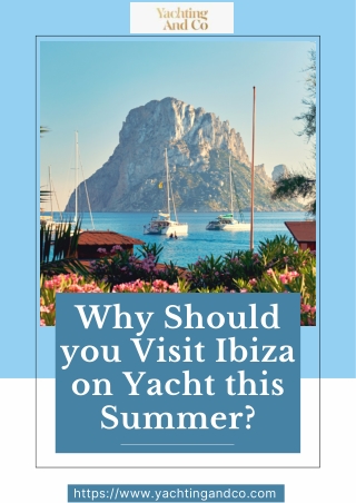 Why Should you Visit Ibiza on Yacht this Summer?