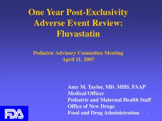 One Year Post-Exclusivity Adverse Event Review: Fluvastatin Pediatric Advisory Committee Meeting April 11, 2007