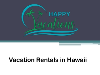 Vacation Rentals in Hawaii - www.happyvacationshawaii.com