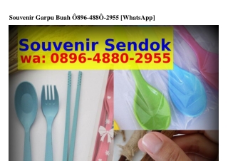 Souvenir Garpu Buah 089Ϭ-ㄐ880-2955[WhatsApp]