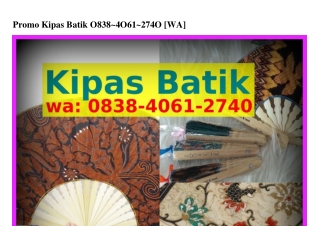Promo Kipas Batik ౦8З8.4౦6l.274౦[WhatsApp]