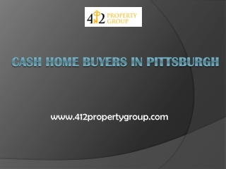 Cash Home Buyers in Pittsburgh - www.412propertygroup.com
