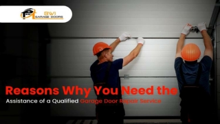 Reasons Why You Need the Assistance of a Qualified Garage Door Repair Service