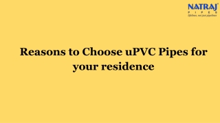 Reasons to choose uPVC Pipes for your residence
