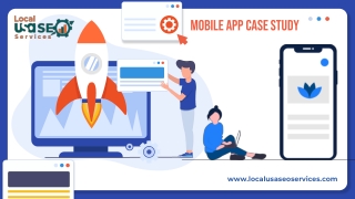 Mobile App Case Study By LOCAL USA SEO SERVICES