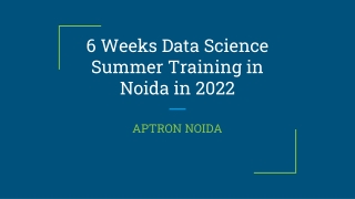 6 Weeks Data Science Summer Training in Noida in 2022