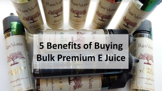 Five Benefits of Buying Bulk Premium E Juice