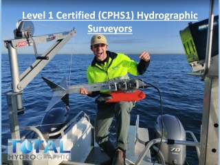Level 1 Certified (CPHS1) Hydrographic Surveyors