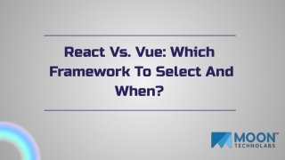 React Vs. Vue_ Which Framework To Select And When_