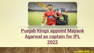 Punjab Kings appoint Mayank Agarwal as captain for IPL 2022