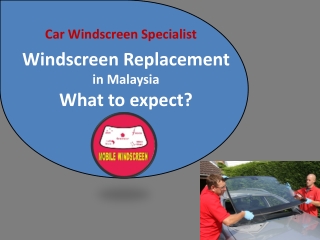 Benefits of Windscreen Replacement in Malaysia