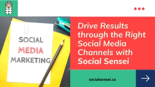 Drive Results through the Right Social Media Channels with Social Sensei
