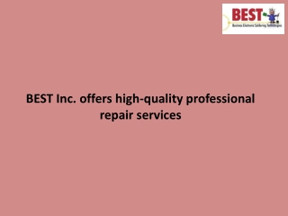 BEST Inc. offers high-quality professional repair services