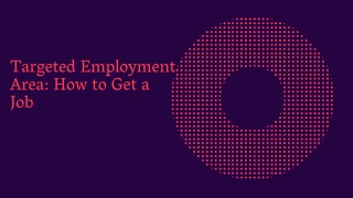 Targeted Employment Area How to Get a Job