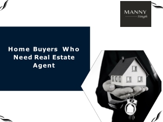 Home Buyers Who Need Real Estate Agent