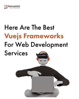 Here Are The Best Vuejs Frameworks For Web Development Services