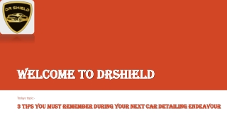 3 Tips you must remember during your next car detailing endeavour