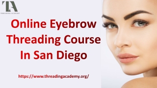 Online Eyebrow Threading Course In San Diego