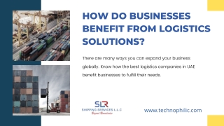 How do Businesses Benefit from Logistics Solutions