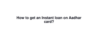Get Instant Loan on Aadhaar Card