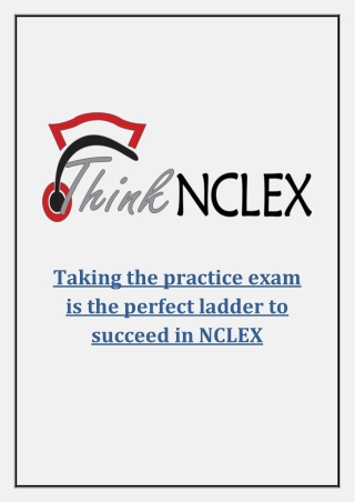 Taking the practice exam is the perfect ladder to succeed in NCLEX