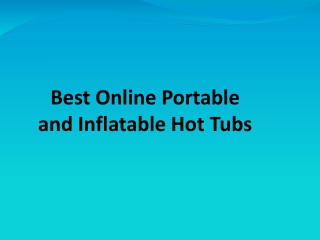 Best Online Portable and Inflatable Hot Tubs