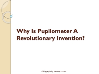 Why Is Pupilometer A Revolutionary Invention