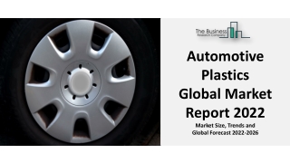 Automotive Plastics Market Analysis, Size Overview And Industry Insights