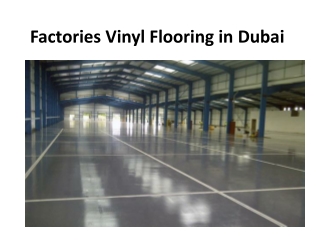 Factories Vinyl Flooring in Dubai