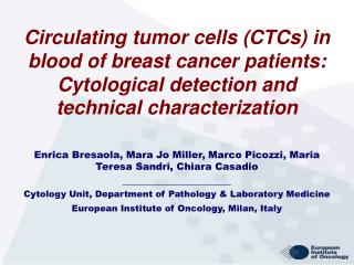 Circulating tumor cells (CTCs) in blood of breast cancer patients: Cytological detection and technical characterization