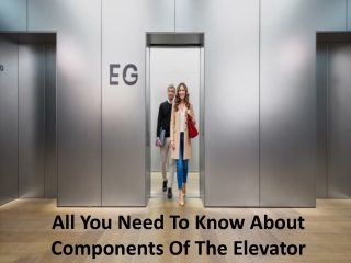 List of components as per Elevator parts manufacture in India