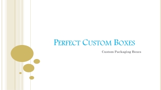 Perfect Custom Boxes