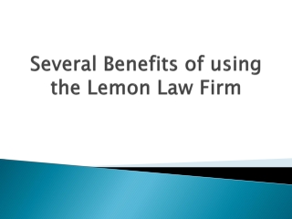 Several-Benefits-of-using-the-Lemon-Law-Firm