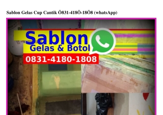 Sablon Gelas Cup Cantik 083l_4l80_l808(WA)