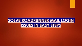 SOLVE ROADRUNNER MAIL LOGIN ISSUES IN EASY STEPS