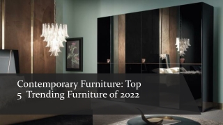 Contemporary Furniture: Top 5 or Trending Furniture of 2022