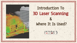 Introduction To 3D Laser Scanning & Where It Is Used?