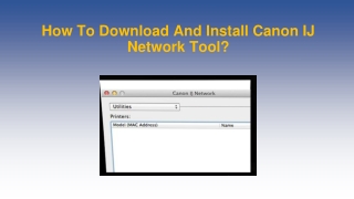 How To Download And Install Canon IJ Network Tool? - Easy Steps