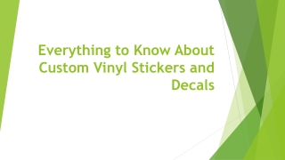 Everything to Know About Custom Vinyl Stickers and Decals