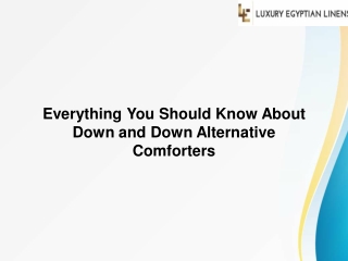 Everything You Should Know About Down and Down Alternative Comforters