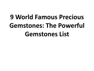 9 World Famous Precious Gemstones: The Powerful Gemstones List
